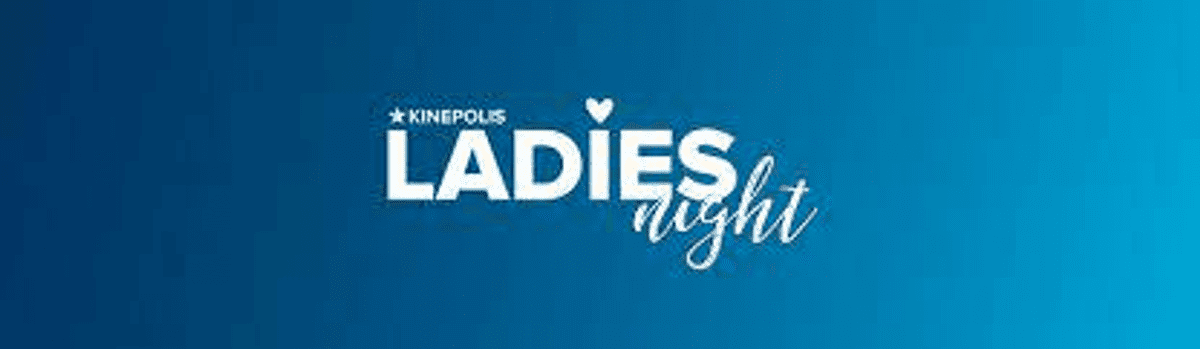 Ladies Night Kinepolis